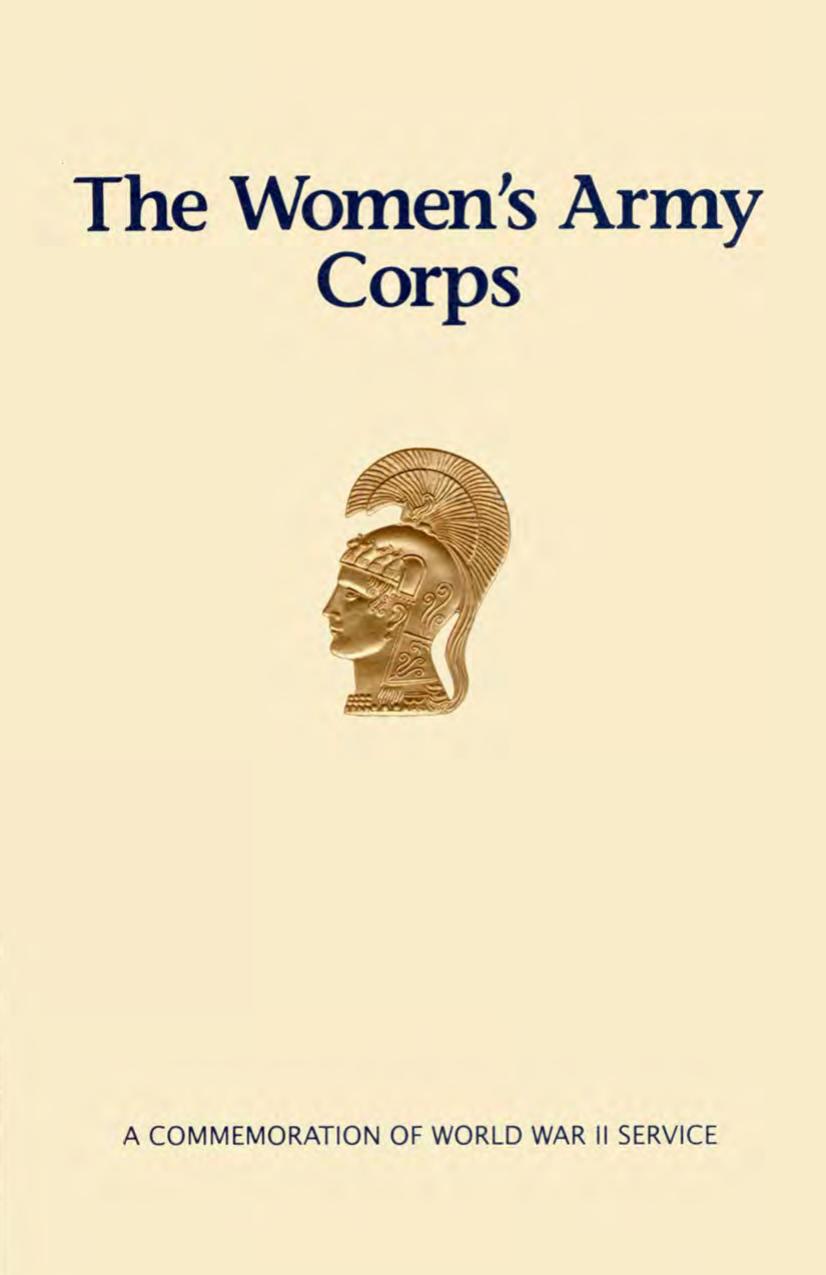 The Women's Army Corps : a commemoration of World War II service by Judith Bellafaire; Center of Military History