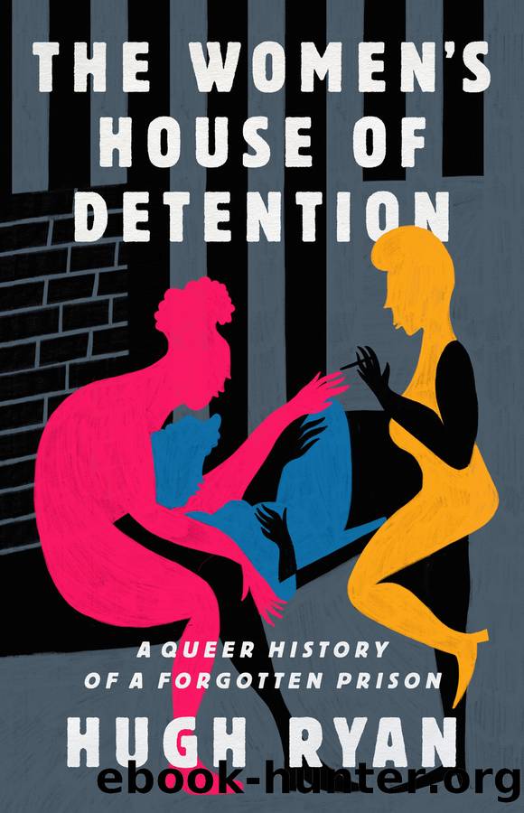 The Women's House of Detention by Hugh Ryan