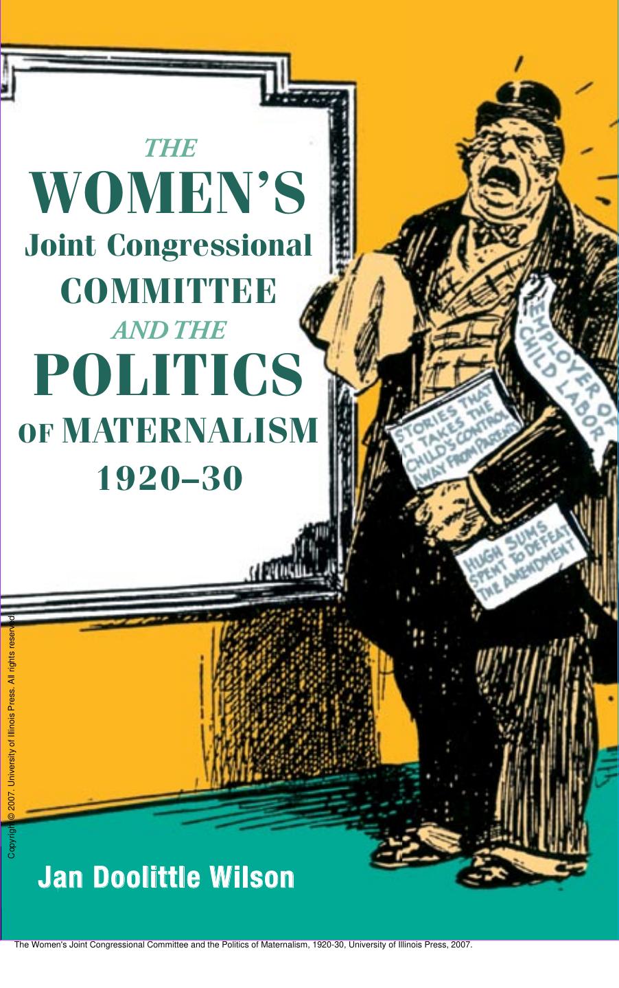 The Women's Joint Congressional Committee and the Politics of Maternalism, 1920-30 by Jan Wilson