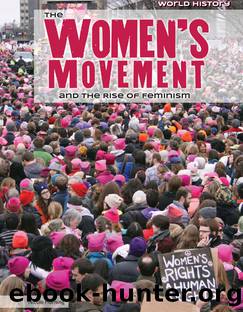 The Women's Movement and the Rise of Feminism by Horning Nicole;