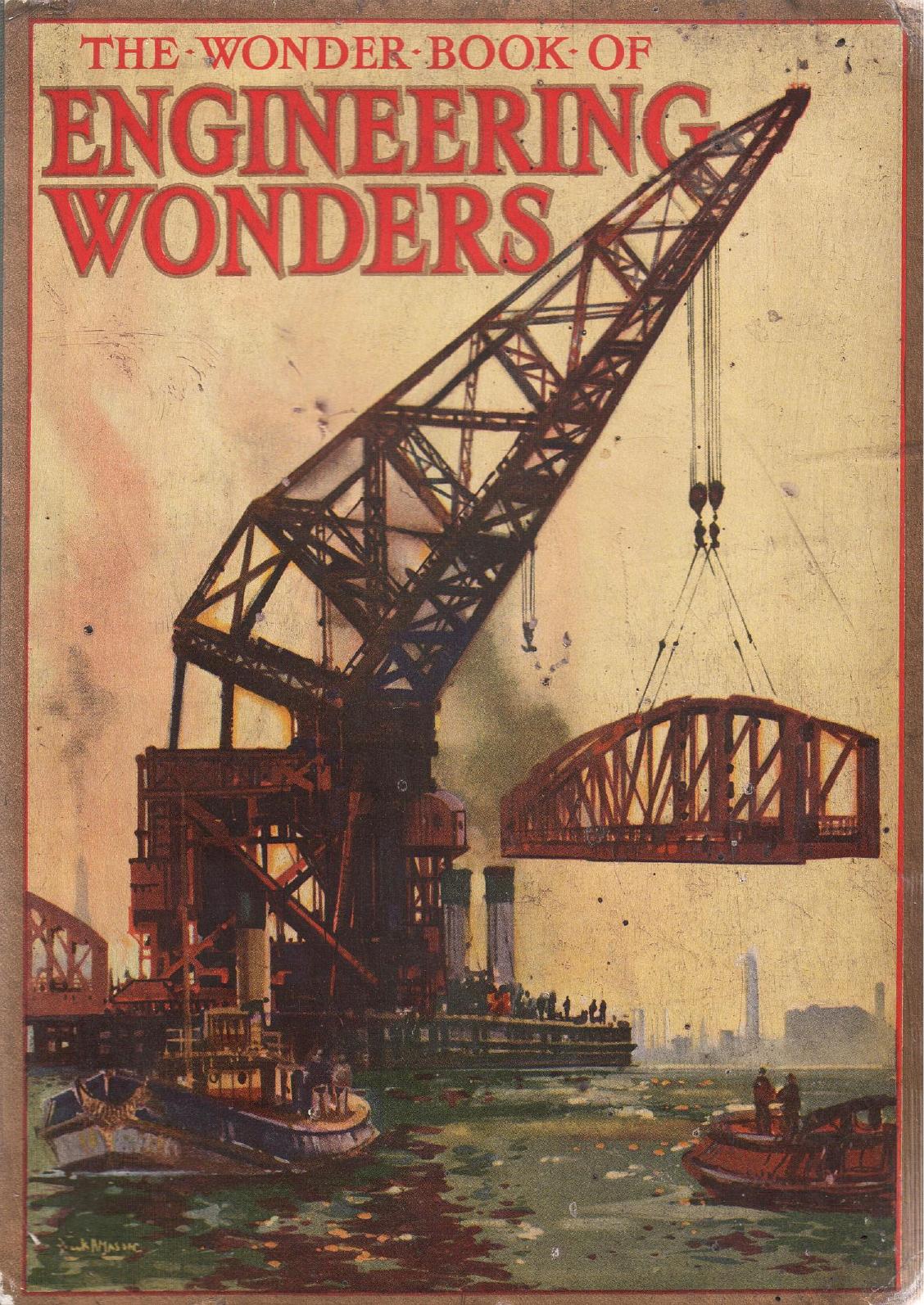 The Wonder Book of Engineering Wonders by Unknow
