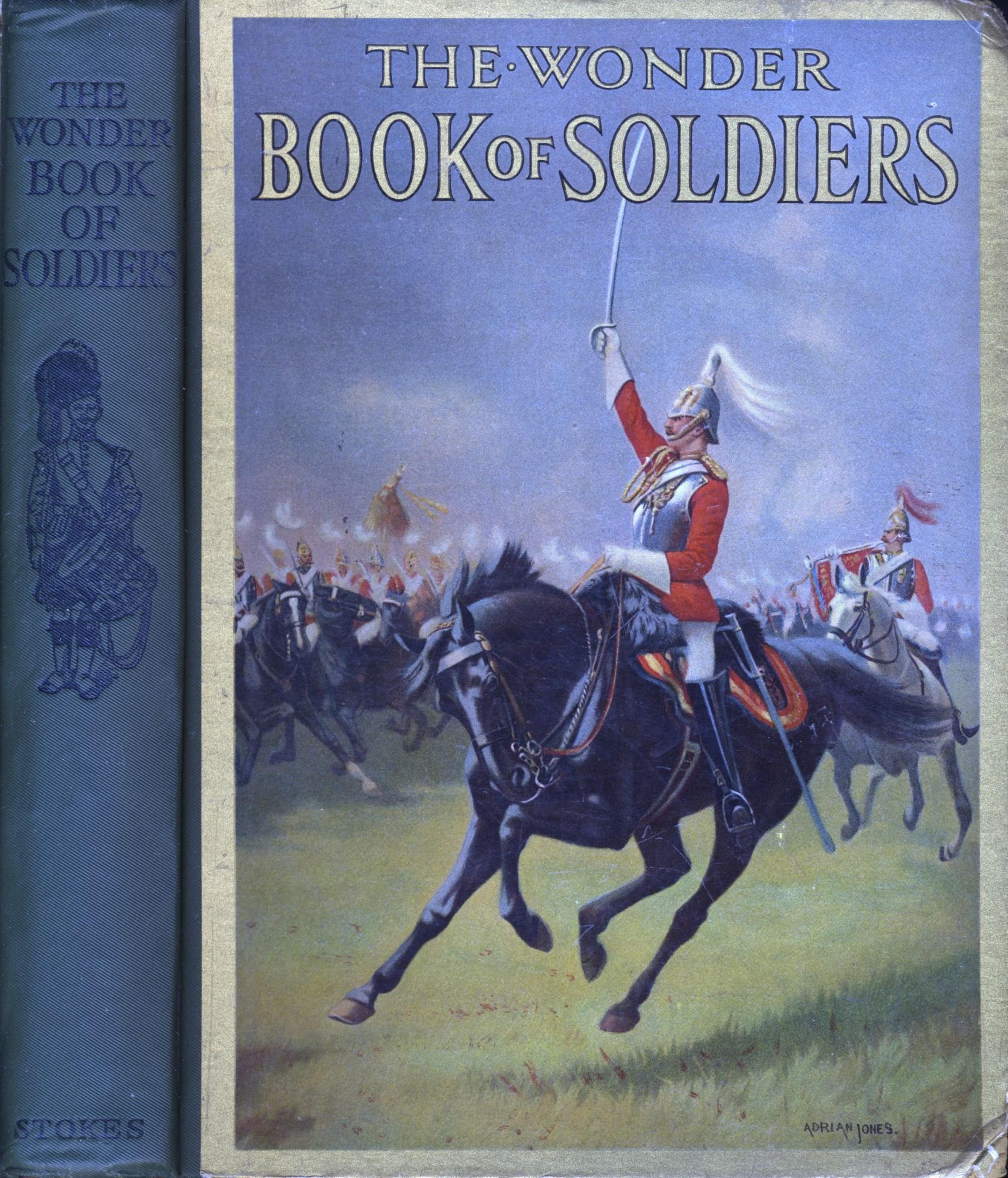 The Wonder Book of Soldiers for Boys and Girls by Golding H. (Ed.)