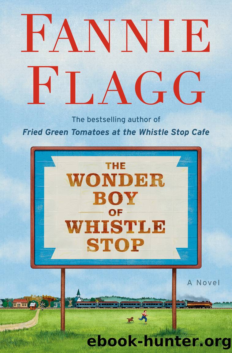 The Wonder Boy of Whistle Stop by Fannie Flagg