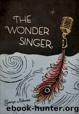 The Wonder Singer by George Rabasa