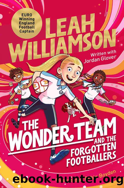 The Wonder Team and the Forgotten Footballers by Leah Williamson