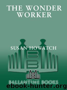 The Wonder Worker by Susan Howatch