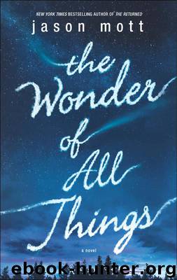 The Wonder of All Things by Jason Mott