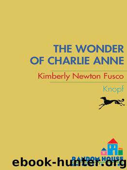 The Wonder of Charlie Anne by Kimberly Newton Fusco