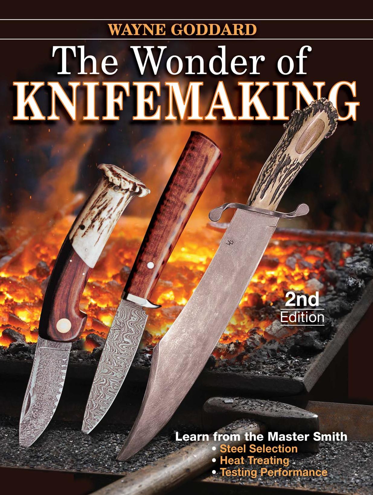 The Wonder of Knifemaking by Wayne Goddard