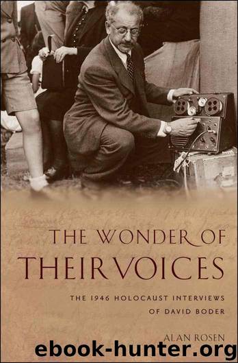 The Wonder of Their Voices:The 1946 Holocaust Interviews of David Boder (Oxford Oral History Series) by Rosen Alan