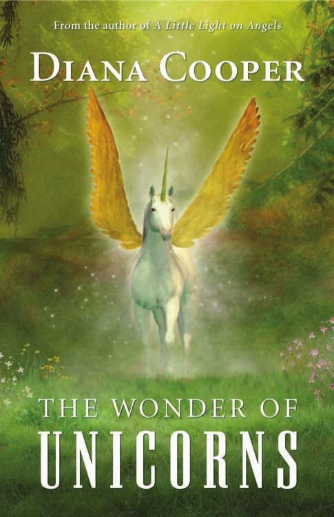 The Wonder of Unicorns by Diana Cooper