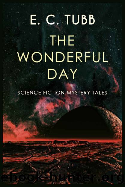 The Wonderful Day by E C Tubb