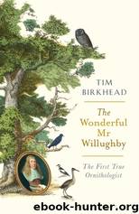 The Wonderful MR Willughby by Tim Birkhead