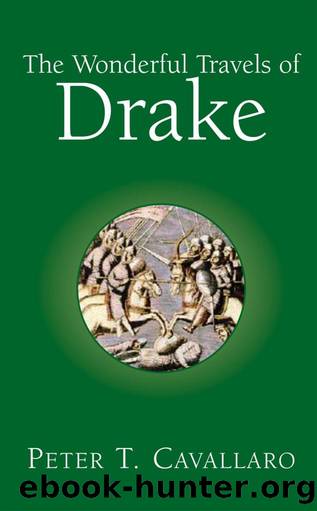 The Wonderful Travels of Drake by Peter T. Cavallaro
