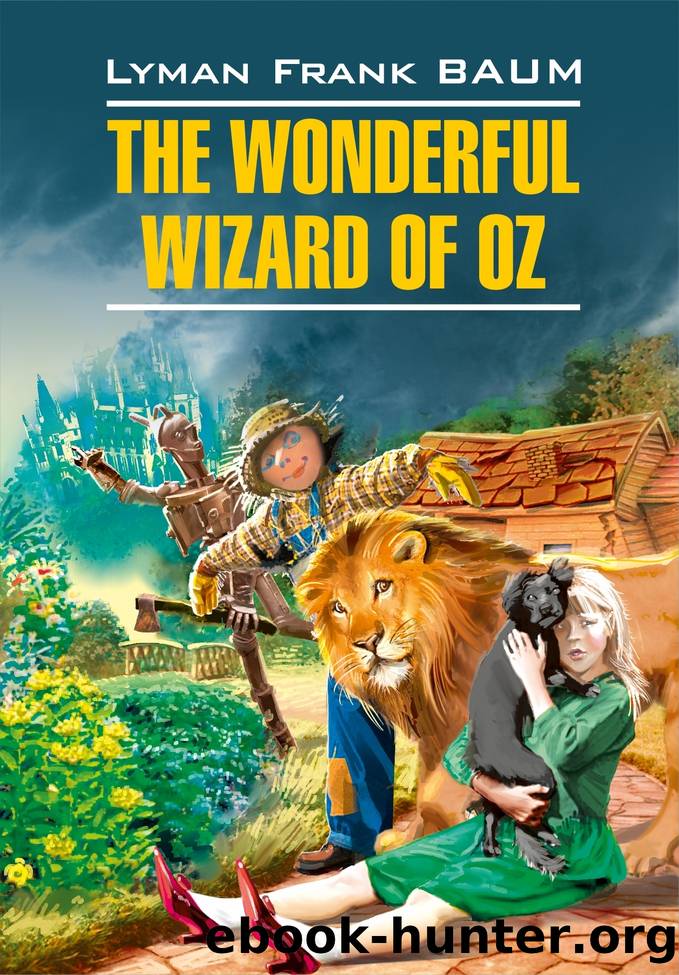The Wonderful Wizard of Oz ÐÐ¾Ð»ÑÐµÐ±Ð½Ð¸Ðº Ð¸Ð· ÑÑÑÐ°Ð½Ñ ÐÐ·. ÐÐ½Ð¸Ð³Ð° Ð´Ð»Ñ ÑÑÐµÐ½Ð¸Ñ Ð½Ð° Ð°Ð½Ð³Ð»Ð¸Ð¹ÑÐºÐ¾Ð¼ ÑÐ·ÑÐºÐµ by Лаймен Фрэнк Баум & Е. Г. Тигонен