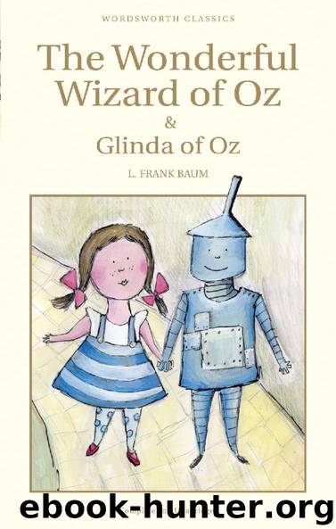 The Wonderful Wizard of Oz and Glinda of Oz by L. Frank Baum