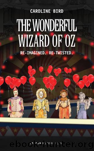The Wonderful Wizard of Oz by Bird Caroline;