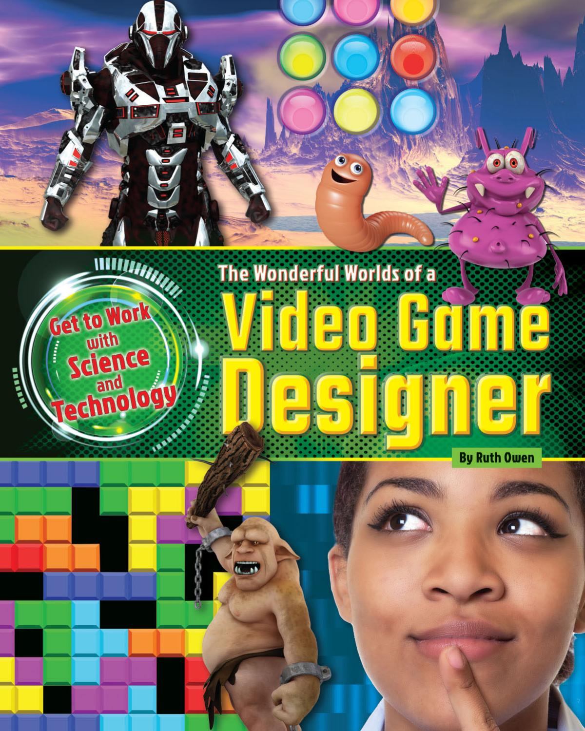 The Wonderful Worlds of a Video Game Designer by Owen Ruth