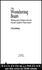 The Wondering Brain: Thinking about Religion With and Beyond Cognitive Neuroscience by Bulkeley Kelly