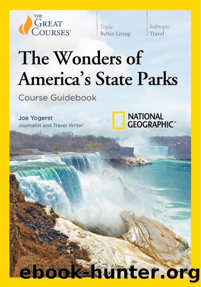 The Wonders of Americaâs State Parks by Joe Yogerst