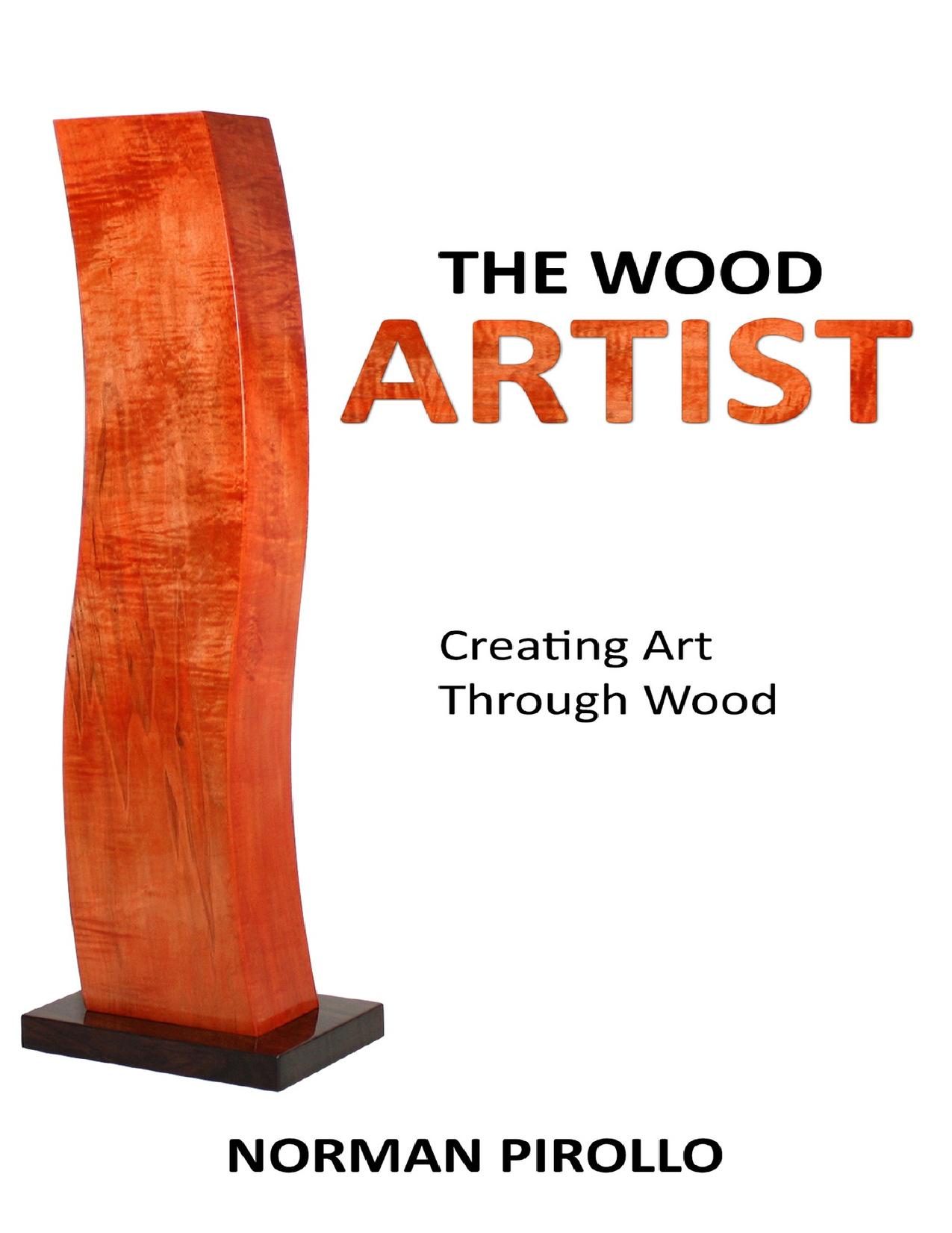 The Wood Artist by Norman Pirollo