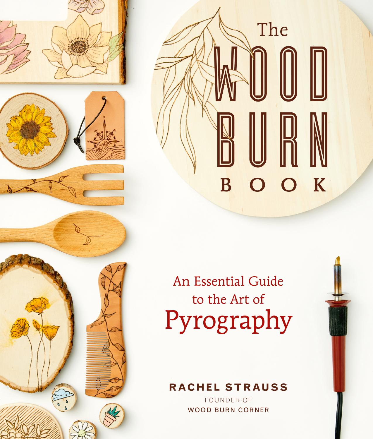 The Wood Burn Book by Rachel Strauss