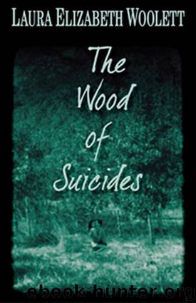 The Wood of Suicides by Laura Elizabeth Woollett