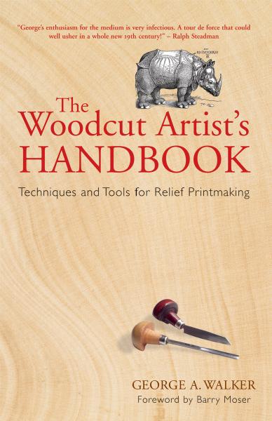 The Woodcut Artists Handbook Techniques And Tools For Relief Printmaking by Unknown