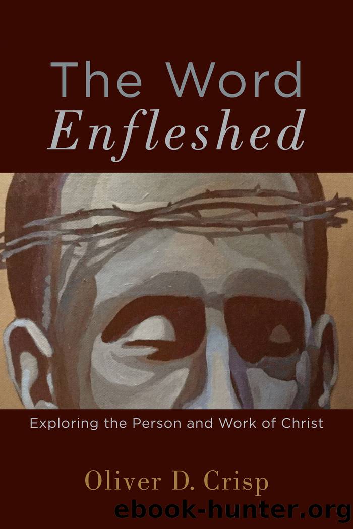 The Word Enfleshed by Oliver D. Crisp