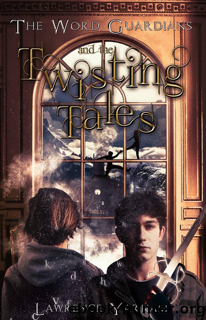 The Word Guardians: and the Twisting Tales by Lawrence Yarham