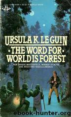 The Word for World is Forest by Ursula Le Guin