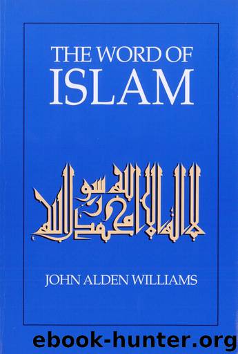 The Word of Islam (Avebury Studies in Green Research) by John Alden Williams