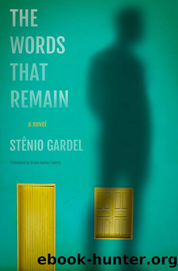 The Words That Remain by Stênio Gardel