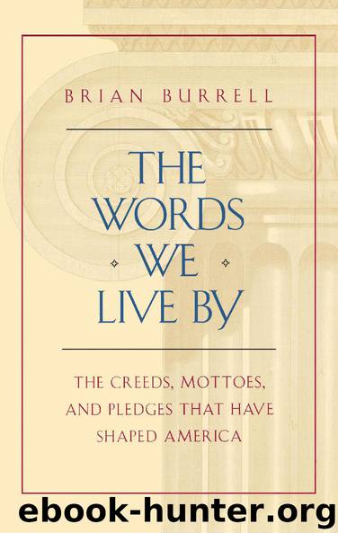 The Words We Live By by Brian Burrell