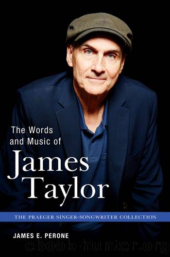 The Words and Music of James Taylor by James E. Perone