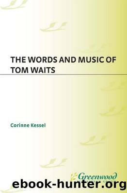 The Words and Music of Tom Waits by Kessel Corinne