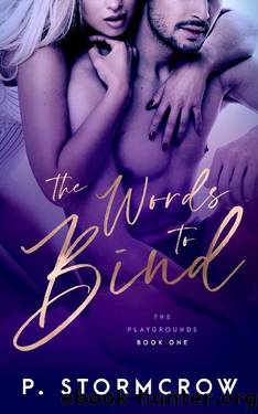 The Words to Bind (The Playgrounds Book 1) by P. Stormcrow