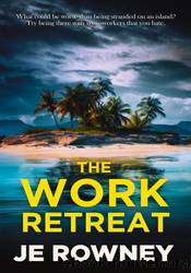 The Work Retreat by JE Rowney