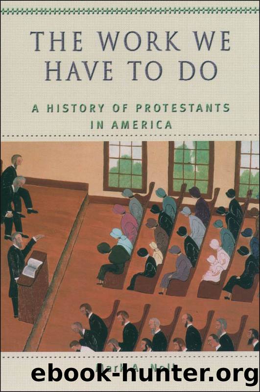 The Work We Have to Do by Noll Mark A.;