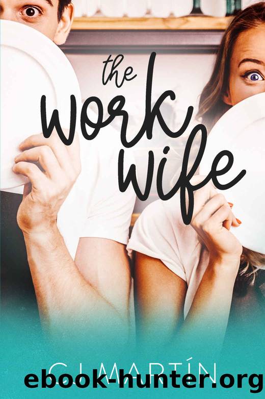 The Work Wife: A Romantic Comedy by C J Martín