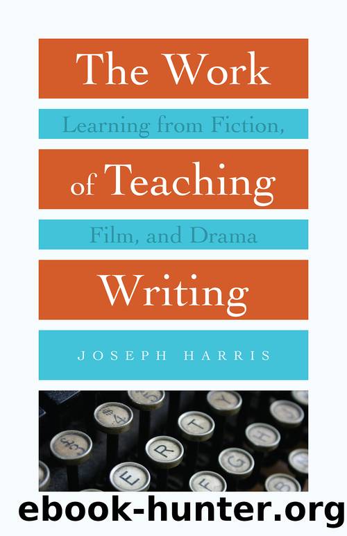 The Work of Teaching Writing by Joseph Harris;