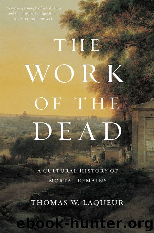 The Work of the Dead by Thomas W. Laqueur