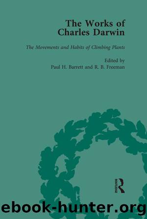 The Works of Charles Darwin: Vol 18: The Movements and Habits of Climbing Plants by Paul H Barrett