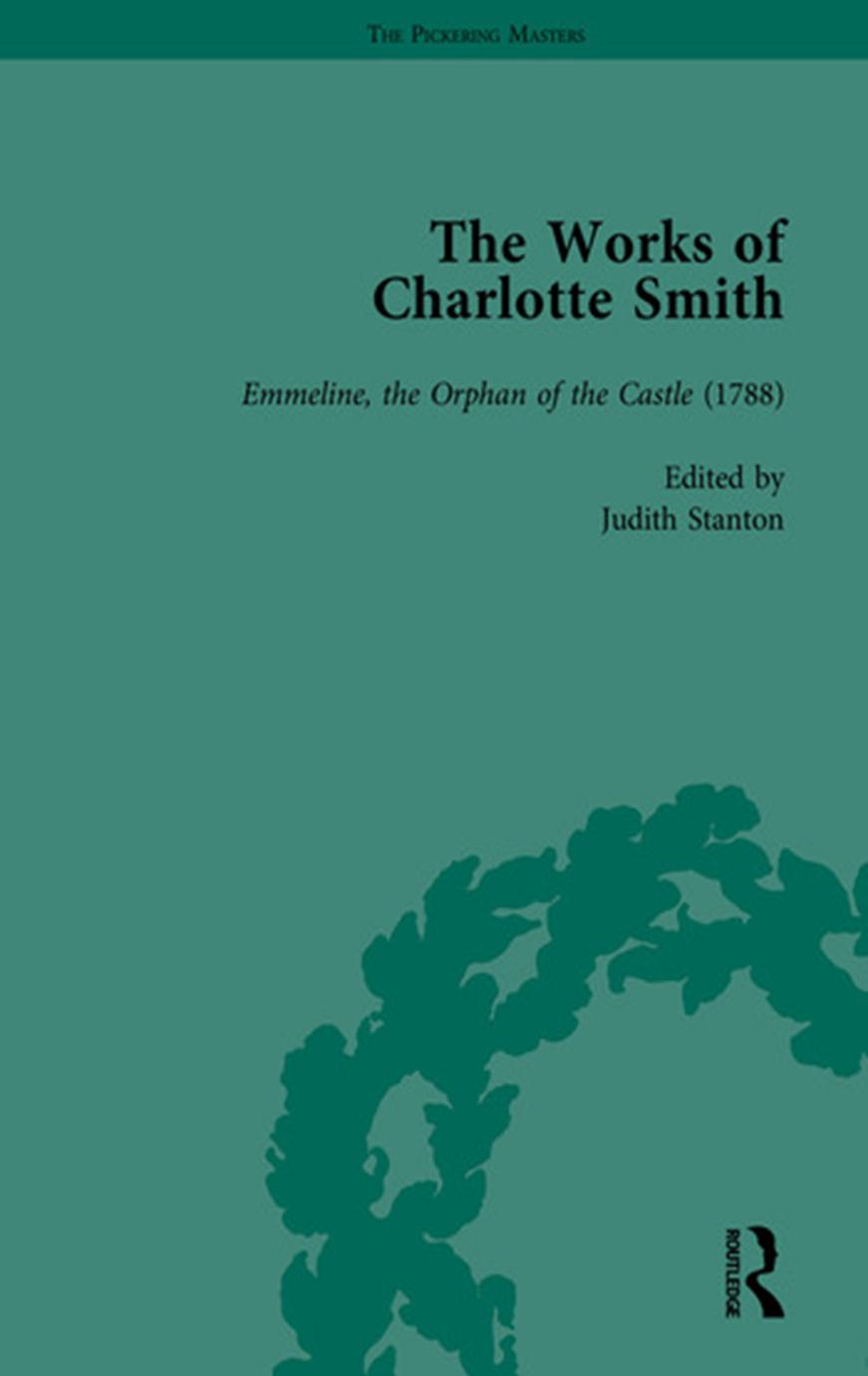 The Works of Charlotte Smith: Volumes I-V by Judith Stanton