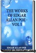 The Works of Edgar Allan Poe - Vol 1 by Edgar Allan Poe