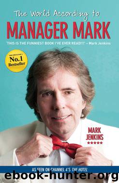 The World According to Manager Mark by Mark Jenkins
