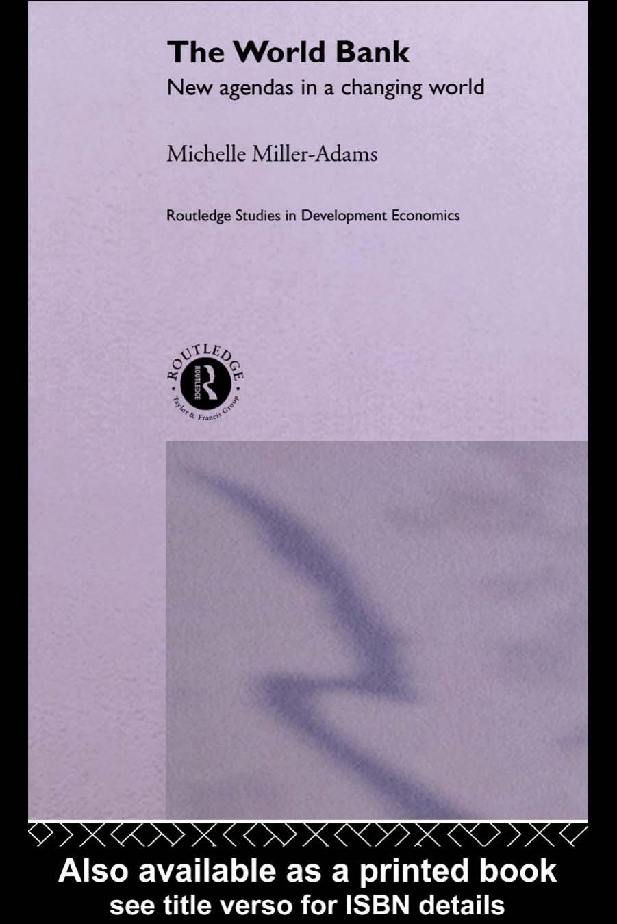 The World Bank: New Agendas in a Changing World by Michelle Miller-Adams