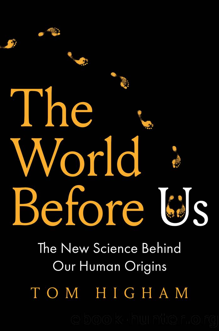 The World Before Us: The New Science Behind Our Human Origins by Tom Higham