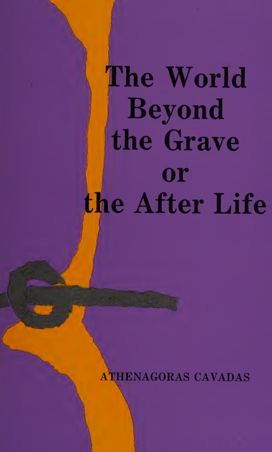 The World Beyond the Grave or the After Life by Athenagoras Cavadas trans. Constantine Andrews