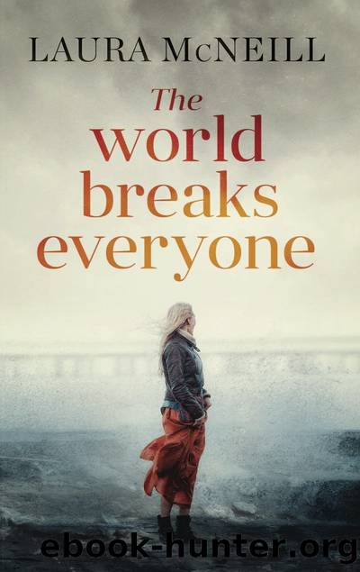 The World Breaks Everyone by Laura McNeill